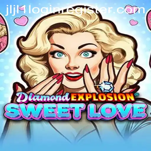 Exploring the Enchanting World of DiamondExplosionSweetLove and How to jljl1 Login Register