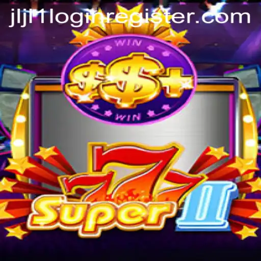 Exploring Super777II: Unveiling the Excitement of jljl1 Login Register